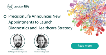 PrecisionLife Announces New Appointments to Launch Diagnostics and Healthcare Strategy